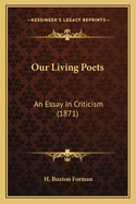 Our Living Poets: An Essay in Criticism (1871)