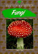 Our Living World: Fungi