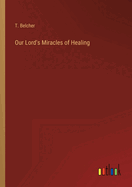 Our Lord's Miracles of Healing