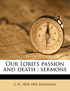 Our Lord's Passion and Death: Sermons