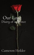 Our Love: Diary of a Prince Cameron Holder