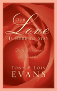 Our Love Is Here to Stay: Daily Devotions for Couples