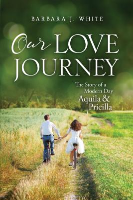 Our Love Journey - White, Barbara J