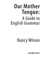 Our Mother Tongue Teacher (Guide to English Grammar) Grd 5-8
