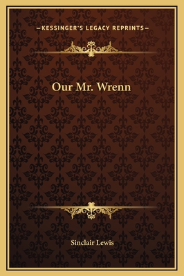 Our Mr. Wrenn - Lewis, Sinclair