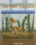 Our New Fish Tank: Learning to Estimate and Round Numbers to the Nearest Ones, Tens, and Hundreds Places