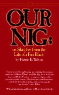 Our Nig: Or, Sketches from the Life of a Free Black