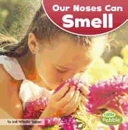 Our Noses Can Smell