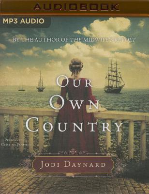 Our Own Country - Daynard, Jodi, and Panfilio, Cristina (Read by)