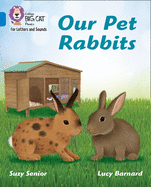 Our Pet Rabbits: Band 04/Blue
