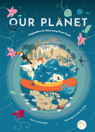 Our Planet: Infographics for Discovering Planet Earth (Geography Earth Facts for Kids, Nature & How It Works, Earth Sciences, Earth Book for Kids)
