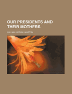 Our Presidents and Their Mothers