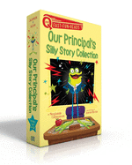 Our Principal's Silly Story Collection (Boxed Set): Our Principal Is a Frog!; Our Principal Is a Wolf!; Our Principal's in His Underwear!; Our Principal Breaks a Spell!; Our Principal's Wacky Wishes!; Our Principal Is a Spider!; Our Principal Is a...