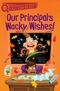 Our Principal's Wacky Wishes!: A Quix Book