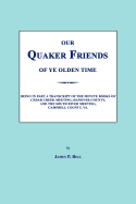 Our Quaker Friends of Ye Olden Time