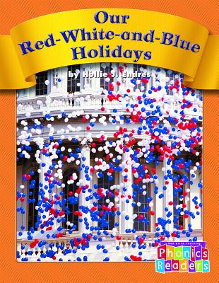 Our Red-White-And-Blue Holidays - Endres, Hollie J