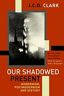 Our Shadowed Present