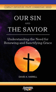 Our Sin and the Savior: Understanding the Need for Renewing and Sanctifying Grace