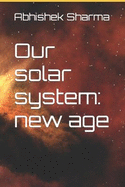 Our solar system: new age