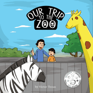 Our Trip to the Zoo: Volume 1