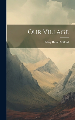 Our Village - Mitford, Mary Russel