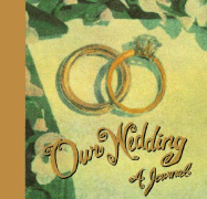 Our Wedding: A Journal - Collins Publishers