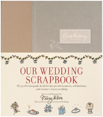 Our Wedding Scrapbook - Miller, Darcy