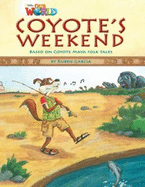 Our World Readers: Coyote's Weekend: British English