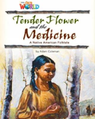 Our World Readers: Tender Flower and the Medicine: British English - Coleman, Adam