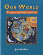 Our World: Religion and the Environment