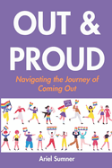 Out and Proud: Navigating the Journey of Coming Out