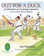 Out for a Duck: A Celebration of Cricketing Calamities