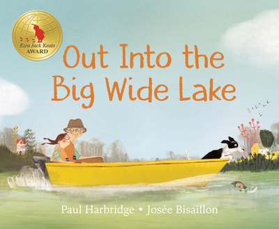 Out Into the Big Wide Lake - Harbridge, Paul