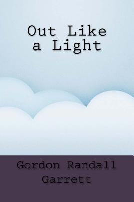 Out Like a Light - Garrett, Gordon Randall