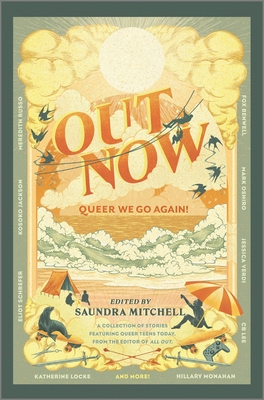 Out Now: Queer We Go Again! - Mitchell, Saundra, and Kostakis, Will, and Benwell, Fox