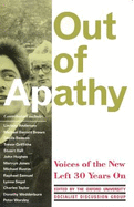 Out of Apathy: Voices of the New Left Thirty Years On: Papers Based on a Conference Organized by the Oxford University Socialist Disc