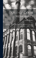 Out-of-door Memorials: Mausoleums, Tombs, Headstones And All Forms Of Mortuary Monuments