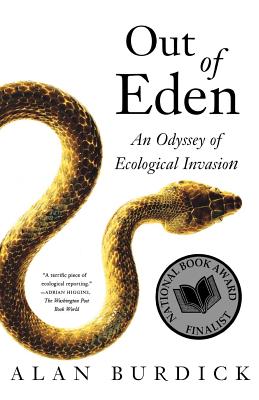 Out of Eden: An Odyssey of Ecological Invasion - Burdick, Alan
