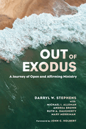 Out of Exodus: A Journey of Open and Affirming Ministry