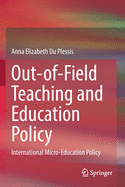 Out-Of-Field Teaching and Education Policy: International Micro-Education Policy