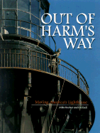 Out of Harm's Way: Moving America's Lighthouse - Booher, Mike, and Ezell, Lin