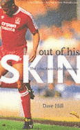 Out of His Skin: The John Barnes Phenomenon - Hill, Dave