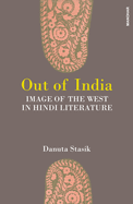 Out of India: Image of the West in Hindi Literature