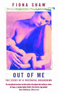 Out of Me: The Story of a Postnatal Breakdown