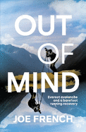 Out of Mind: Everest Avalanche and a Barefoot Running Recovery