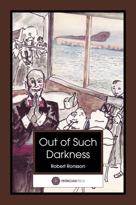 Out of Such Darkness - Ronsson, Robert