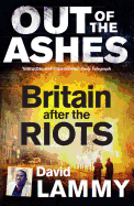 Out of the Ashes: Britain After the Riots