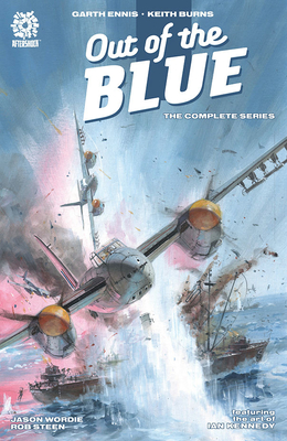 Out of the Blue: The Complete Series - Ennis, Garth, and Pruett, Joe (Editor), and Burns, Nicolas