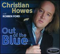Out of the Blue - Christian Howes/Robben Ford
