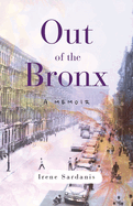 Out of the Bronx: A Memoir